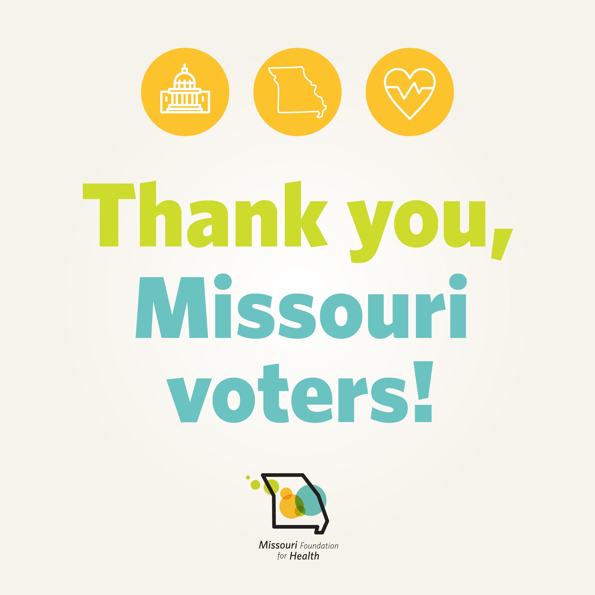 Graphic with icons of a capital, Missouri state, and heart with heartbeat and text below that states Thank you, Missouri voters! with the Missouri Foundation for Health logo.