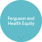 Ferguson and Health Equity