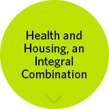 Health and Housing, an Integral Combination