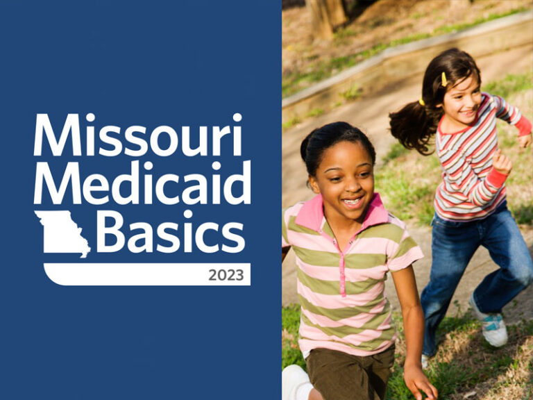 Missouri Medicaid Basics (2023) Missouri Foundation for Health