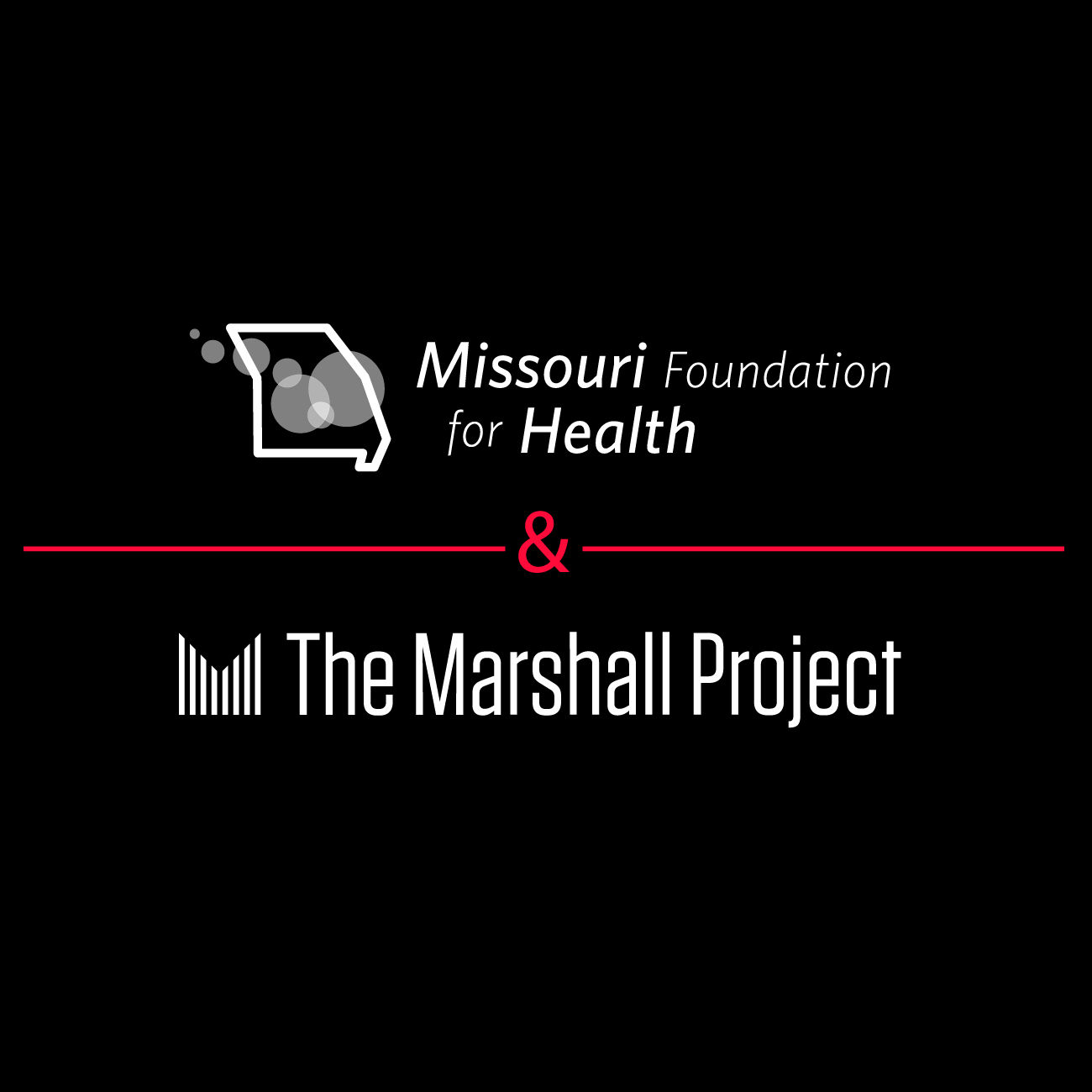 Missouri Foundation for Health and The Marshall Project Announce New Missouri-Based Health and Justice Newsroom